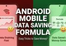 Smart Android Mobile Data Saving Formula – Less Internet, More Benefits (2026 Guide)